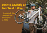 How to Save Big on Your Next E-Bike: Available E-Bike Rebates and Incentives in 2026